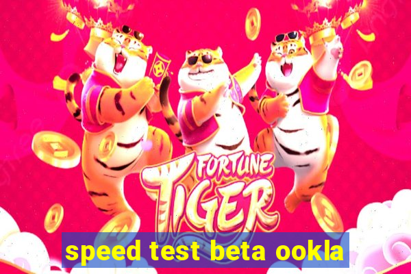 speed test beta ookla